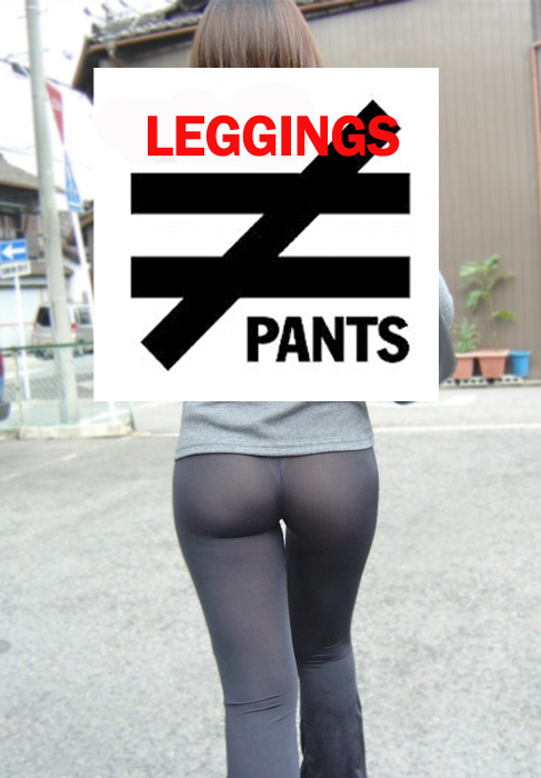 Leggings are not pants