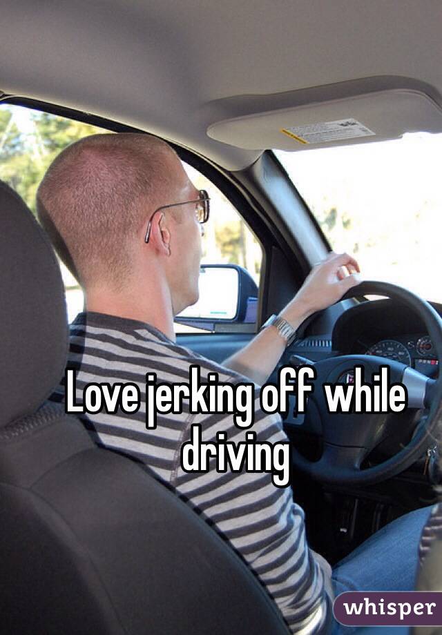 He jack off driving