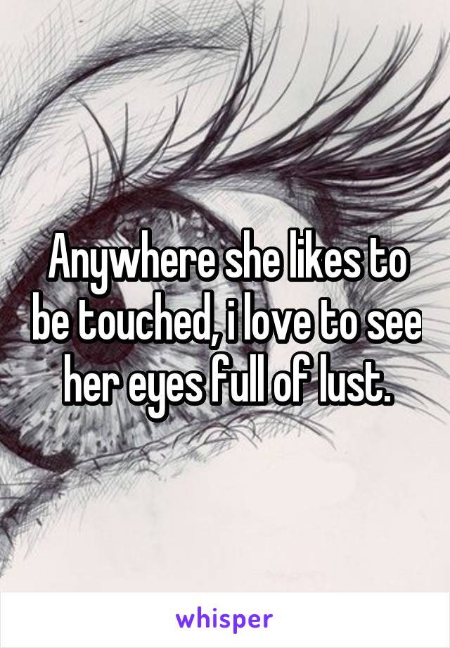 Lust in her eyes