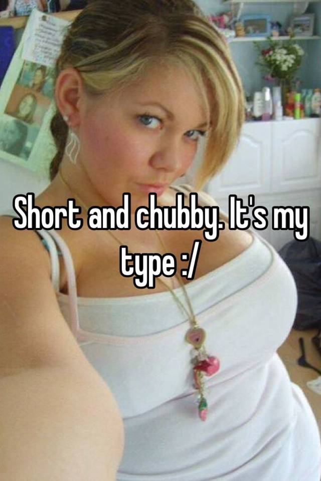 Chubby short white girls