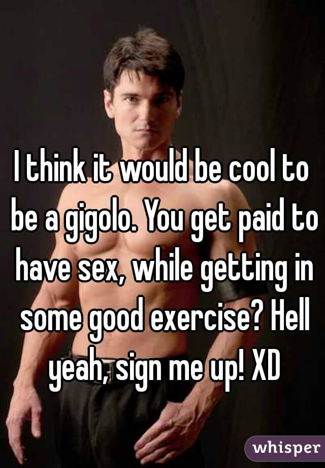 Have you got paid for sex